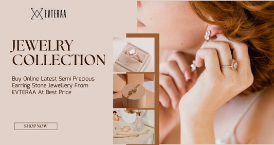 Buy Online Latest Semi Precious Earring Stone Jewellery From EVTERAA At Best Price