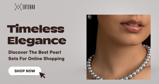 Timeless Elegance: Discover the Best Pearl Sets For Online Shopping